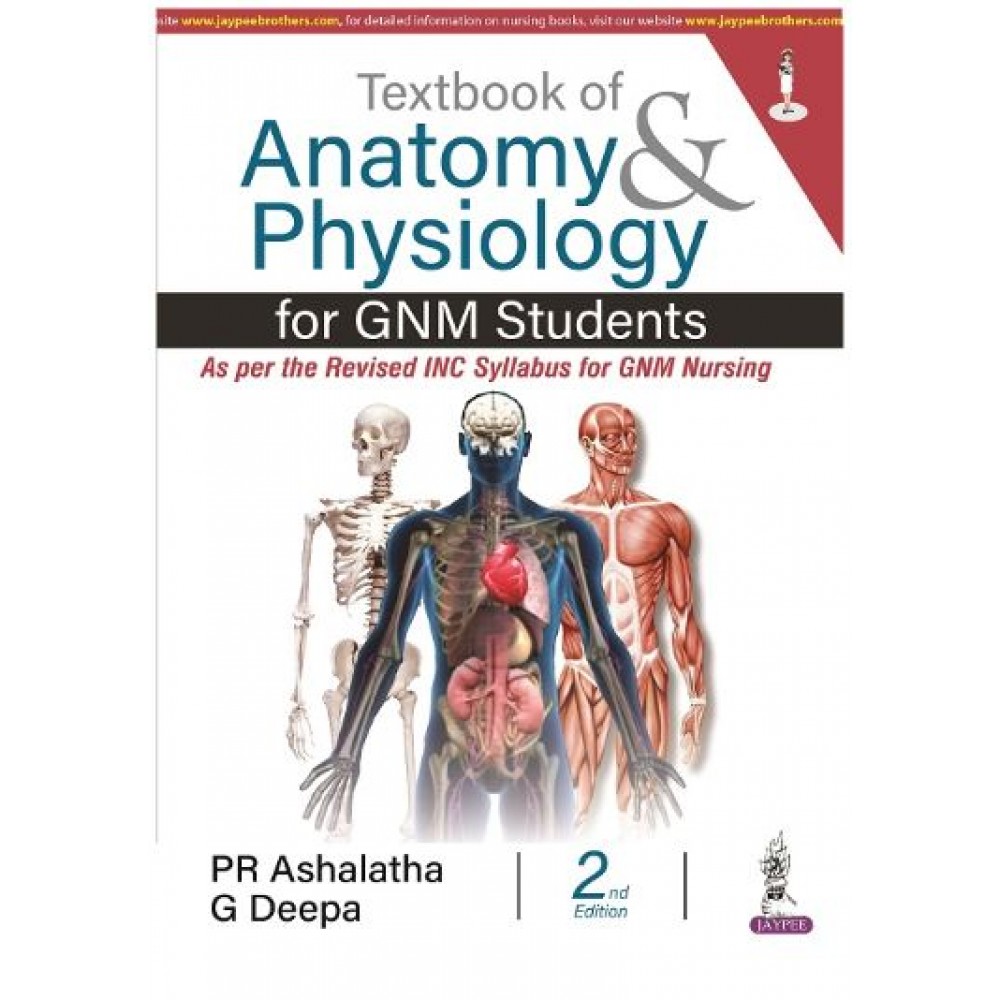 Textbook of Anatomy & Physiology for GNM Students;2nd Edition 2023 By